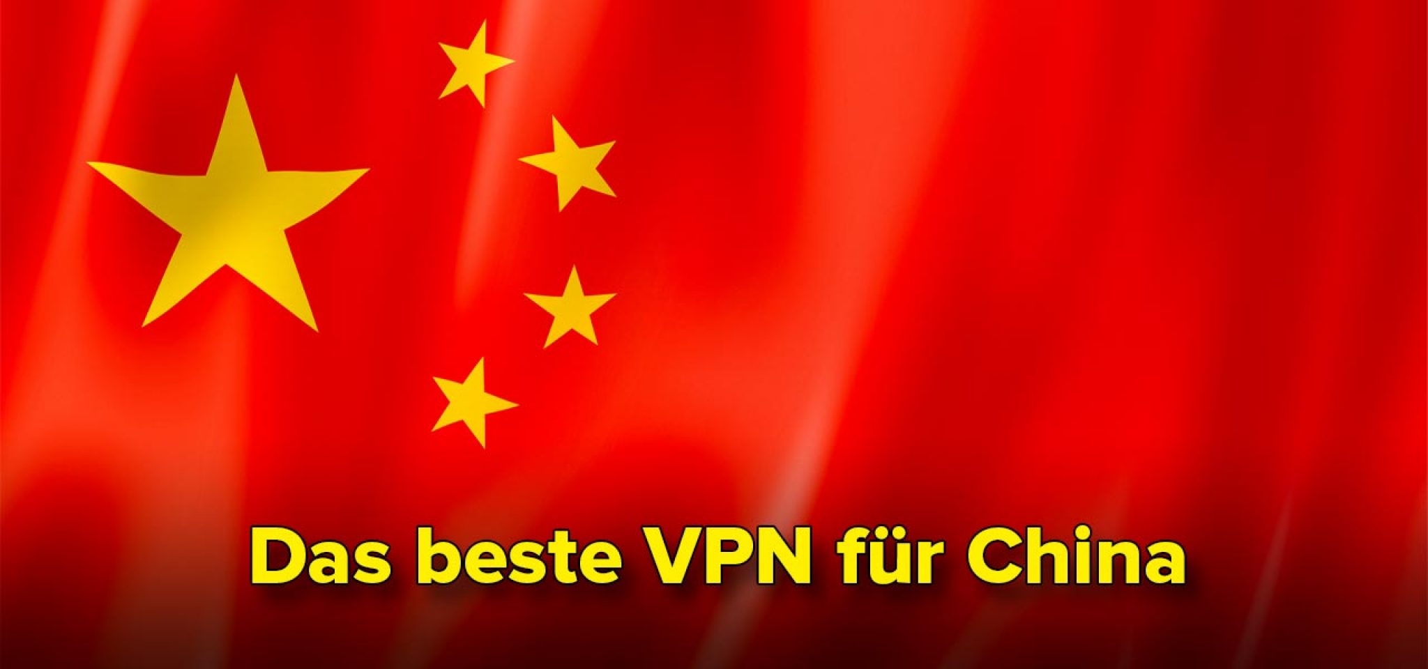VPN fuer China jetzt geschütztes Surfen im Privatsphare