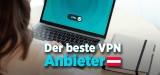 VPN Test: Top-Ranking VPN Anbieter